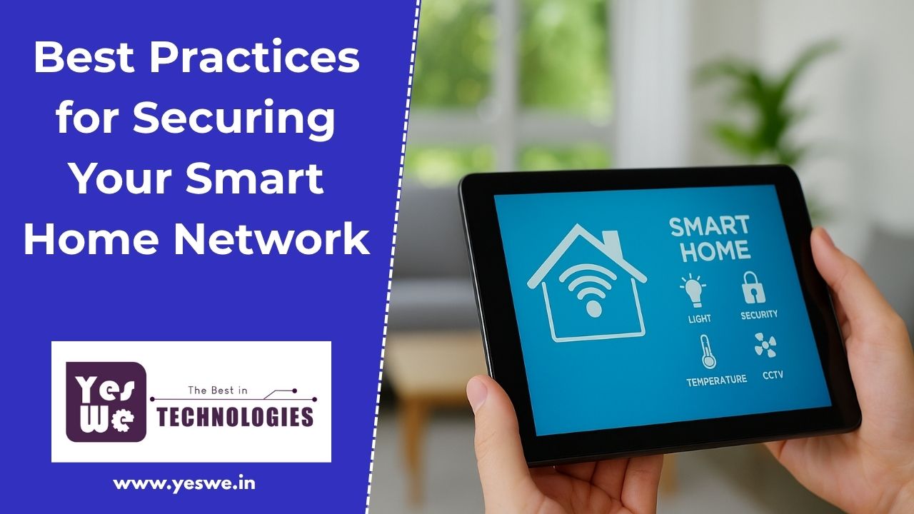 Best Practices for Securing Your Smart Home Network